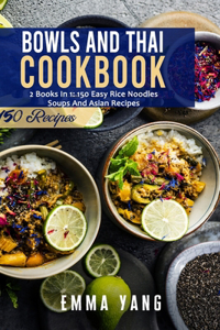 Bowls And Thai Cookbook