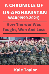 A Chronicle of Us-Afghanistan War (1999-2021)