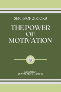 The Power of Motivation