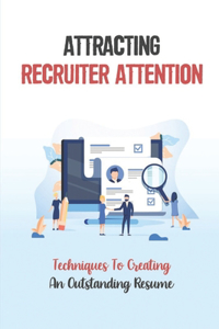 Attracting Recruiter Attention