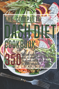 Complete Dash Diet Cookbook