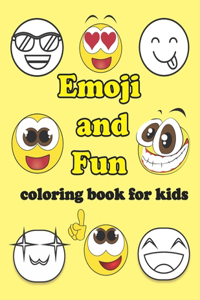 Emoji and Fun, coloring book for kids