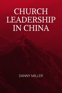 Church Leadership in China