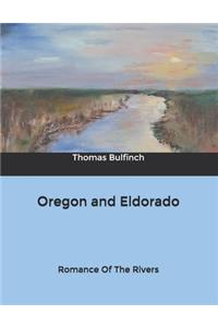 Oregon and Eldorado