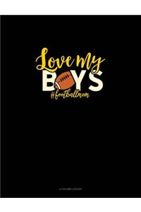 Love My Boys #Footballmom