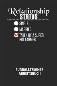 RELATIONSHIP STATUS SINGLE MARRIED TAKEN BY A SUPER HOT FARMER - Fußballtrainer Arbeitsbuch