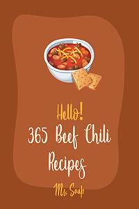 Hello! 365 Beef Chili Recipes