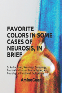 Favorite Colors in Some Cases of Neurosis, in Brief