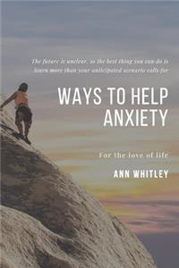 Ways To Help Anxiety