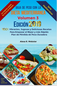 Baja de Peso con la Dieta Mediterránea Edición 2019 (Vol.3)