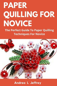 Paper Quilling for Novice