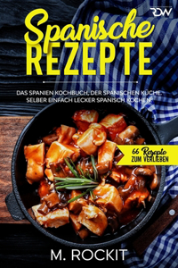 Spanische Rezepte, Das Spanien Kochbuch, der spanischen Küche.