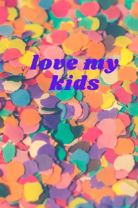love my kids