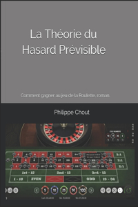 La Théorie du Hasard Prévisible