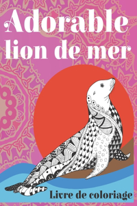 Adorable lion de mer - Livre de coloriage ✏️