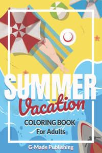 Summer Vacation Coloring Book For Adults