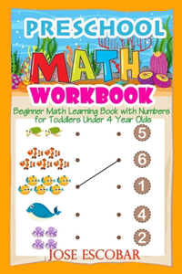 Preschool Math Workbook Beginner Math Learning Book with Numbers for Toddlers Under 4 Year Olds