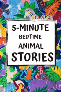 5-Minute Bedtime Animal Stories