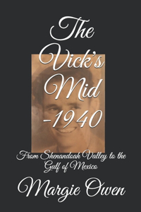 The Vick's Mid -1940