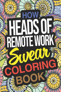 How Heads Of Remote Work Swear Coloring Book