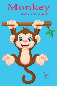 Monkey Kids Coloring Book: Children Activity Book for Boys & Girls Age 3-8, with Super Fun Coloring Pages of Monkey, The ... (Cool Kids Learning Animals