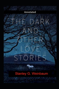 The Dark And Other Love Stories Annotated