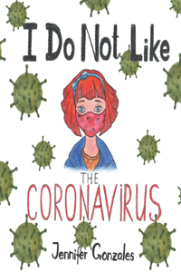 I Do Not Like The Coronavirus