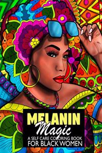 Melanin Magic A Self Care Coloring Book For Black Women