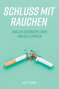 Schluss mit Rauchen