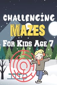 Challenging Mazes for Kids Age 7