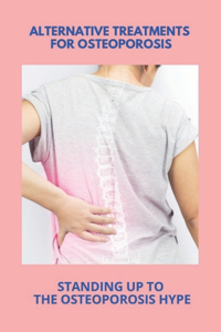 Alternative Treatments For Osteoporosis