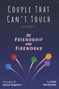 Of Friendship and Fireworks