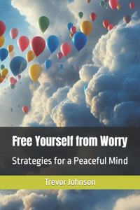 Free Yourself from Worry