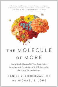 The Molecule of More: How a Single Chemical in Your Brain Drives Love, Sex, and Creativity PAPERBACK