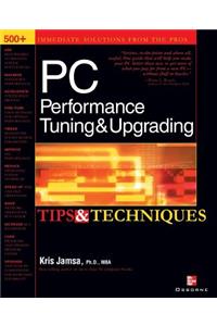 PC Performance Tuning & Upgrading Tips & Techniques