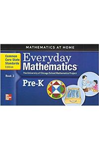 Everyday Mathematics, Grade Pre-K, Mathematics at Home(r) Book 2