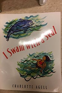 Harcourt School Publishers Collections: Big Book Grade 1 I Swam with a Seal