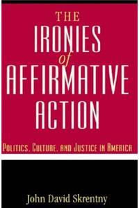 The Ironies of Affirmative Action
