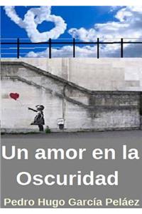 Un Amor en la oscuridad