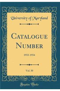 Catalogue Number, Vol. 30: 1933-1934 (Classic Reprint)