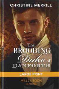 The The Brooding Duke of Danforth Brooding Duke of Danforth