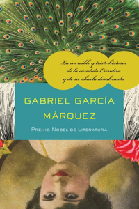 Increíble Y Triste Historia de la Cándida Eréndira Y de Su Abuela Desalmada / The Incredible and Sad Tale of Innocent Eréndira and Her Heartless Grandmo