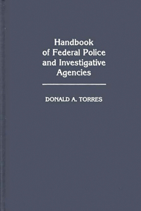 Handbook of Federal Police and Investigative Agencies