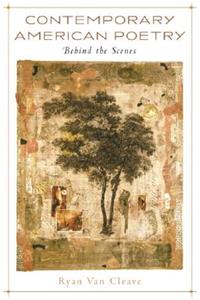 Contemporary American Poetry: Behind the Scenes