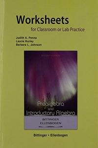 Worksheets for Classroom or Lab Practice for Prealgebra and Introductory Algebra