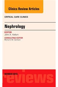 Nephrology, an Issue of Critical Care Clinics