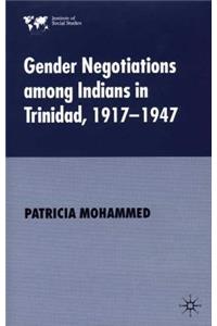 Gender Negotiations Among Indians in Trinidad 1917-1947