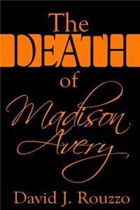 The Death of Madison Avery