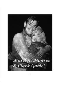 Marilyn Monroe and Clark Gable!