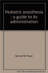 Pediatric Anesthesia